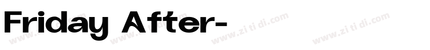 Friday After字体转换